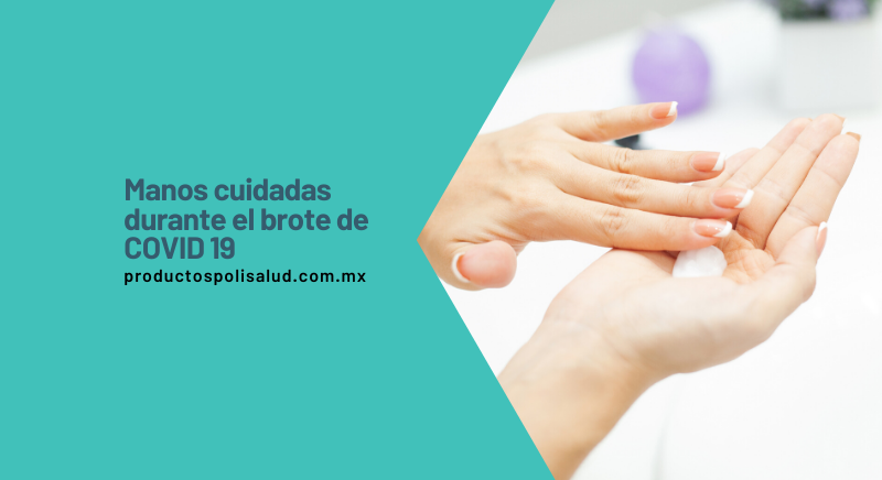 Manos cuidadas durante el brote de COVID 19