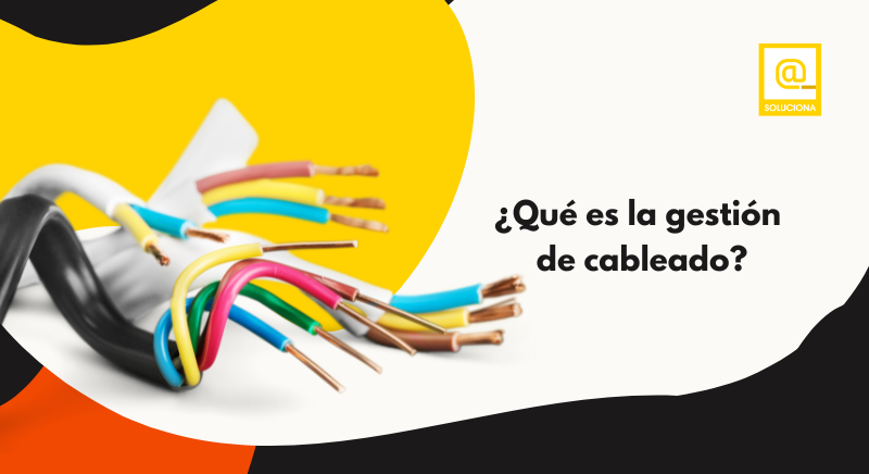 Gestión de cableado